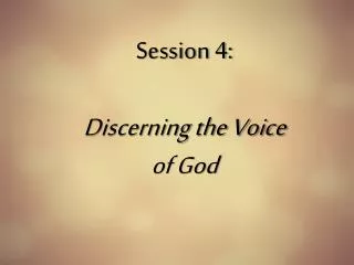 Session 4: Discerning the Voice of God