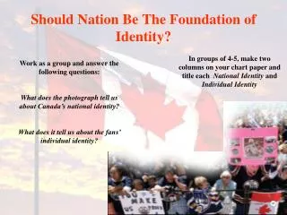 Should Nation Be The Foundation of Identity?