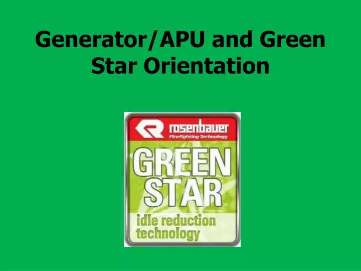 generator apu and green star orientation