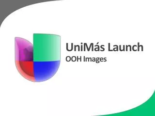 UniMás Launch OOH Images
