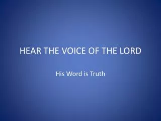 HEAR THE VOICE OF THE LORD