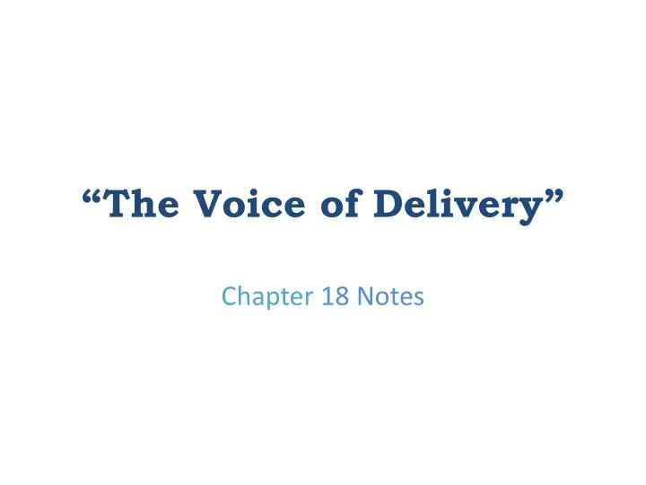 the voice of delivery
