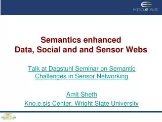 Semantics enhanced Data, Social and and Sensor Webs