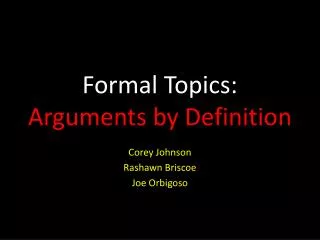 Formal Topics: Arguments by Definition