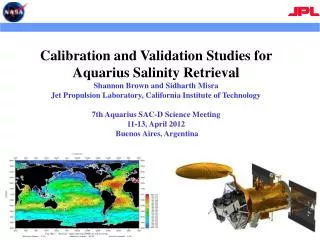 Calibration and Validation Studies for Aquarius Salinity Retrieval
