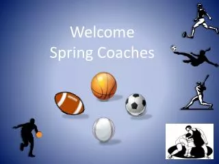 Welcome Spring Coaches
