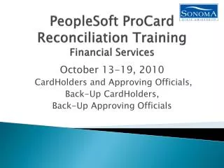 PeopleSoft ProCard Reconciliation Training Financial Services