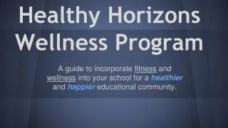 Healthy Horizons Wellness Program