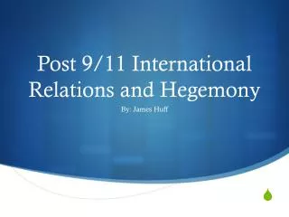 Post 9/11 International Relations and Hegemony