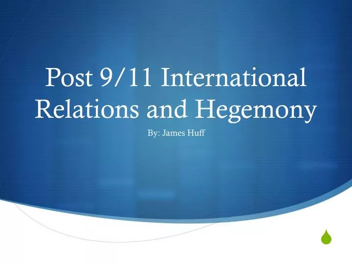 post 9 11 international relations and hegemony