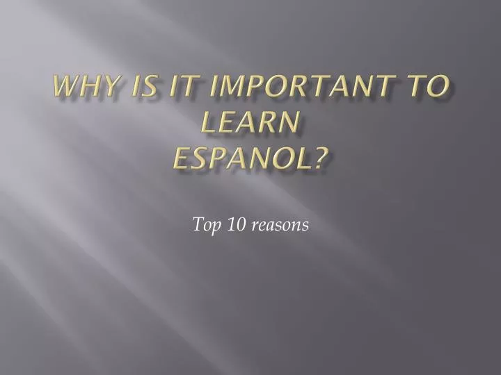 why is it important to learn espanol