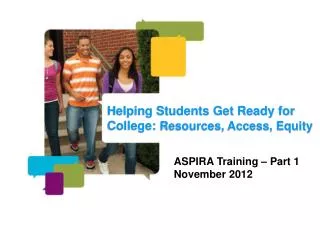 Helping Students Get Ready for College: Resources, Access, Equity