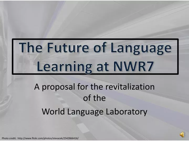 the future of language learning at nwr7