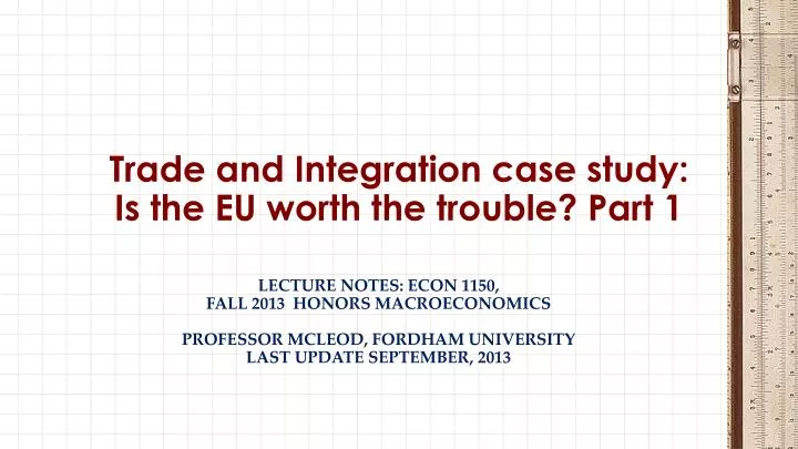 trade and integration case study is the eu worth the trouble part 1