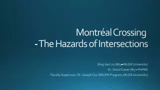 Montréal Crossing - The Hazards of Intersections