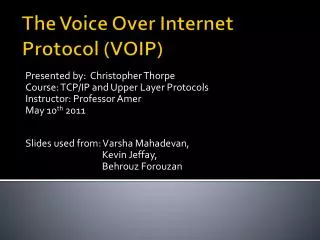 The Voice Over Internet Protocol (VOIP)