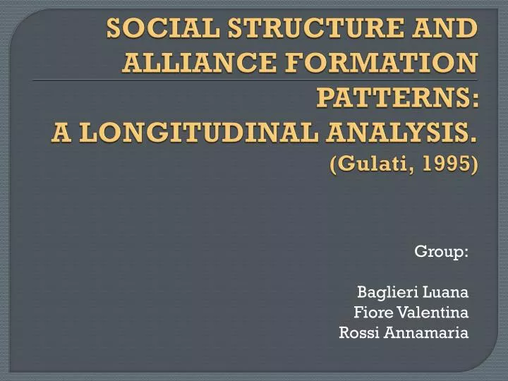 social structure and alliance formation patterns a longitudinal analysis gulati 1995