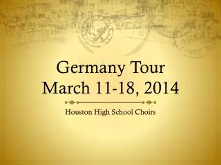 Germany Tour March 11-18, 2014