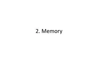 2. Memory