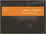 What is Music?