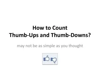 How to Count Thumb-Ups and Thumb-Downs?