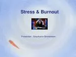Stress &amp; Burnout - slide 1