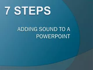 A dding Sound to a powerpoint