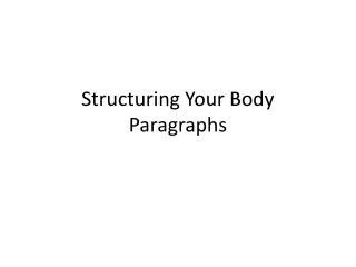 Structuring Your Body Paragraphs