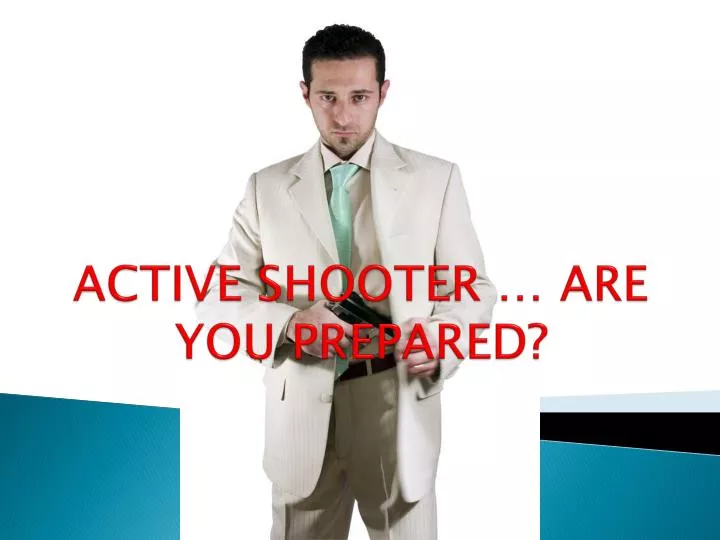 active shooter are you prepared