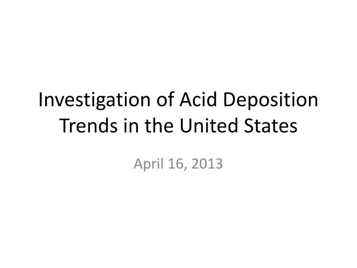 Investigation Of Acid Deposition Trends In The United States N 