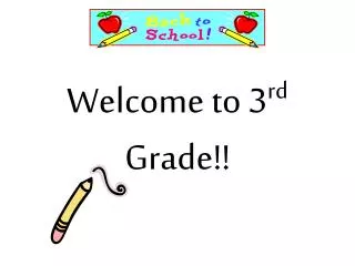 welcome to 3 rd grade