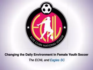 Changing the Daily Environment in Female Youth Soccer