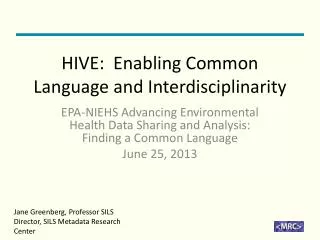 HIVE: Enabling Common Language and Interdisciplinarity
