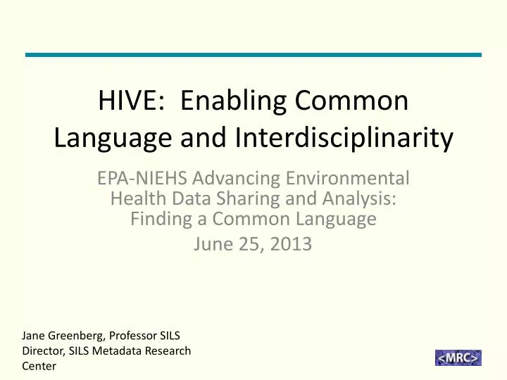 hive enabling common language and interdisciplinarity
