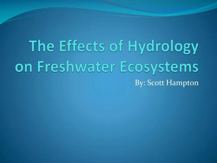 the effects of hydrology on freshwater ecosystems