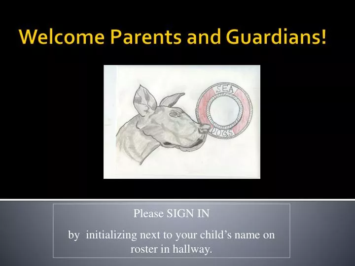 welcome parents and guardians