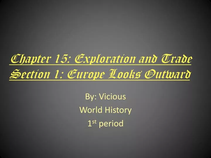 chapter 15 exploration and trade section 1 europe looks outward