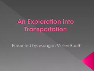 An Exploration into Transportation