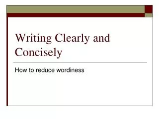 Writing Clearly and Concisely