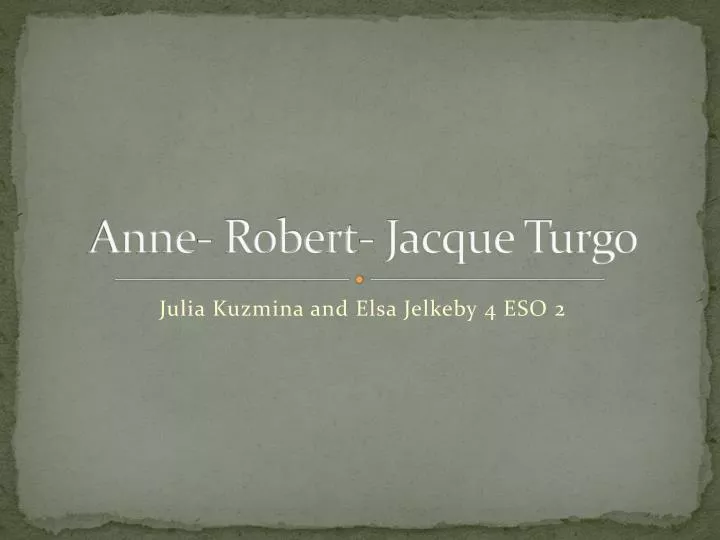 anne robert jacque turgo