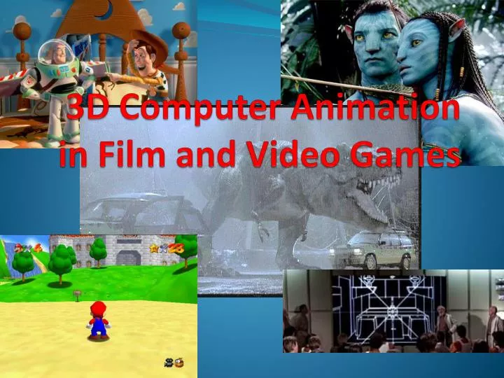 3d computer animation in film and video games