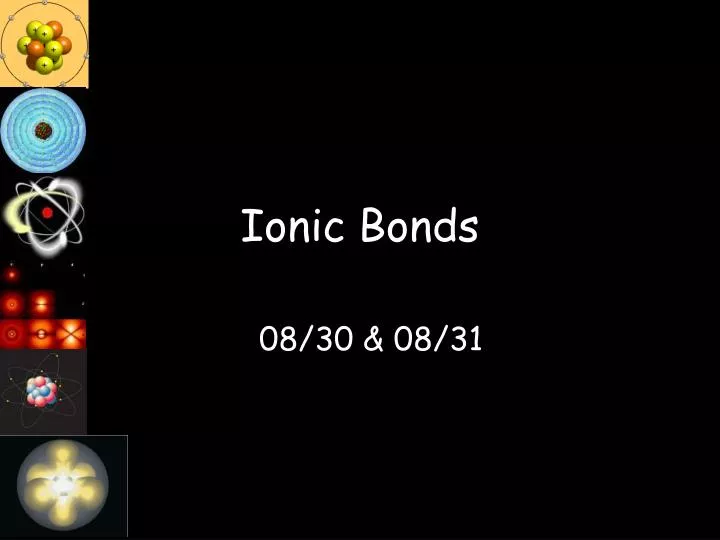 ionic bonds