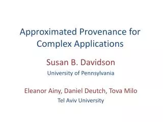 Approximated Provenance for Complex Applications