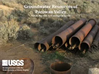Groundwater Resources of Parowan Valley Tom M. Marston, U. S. Geological Survey