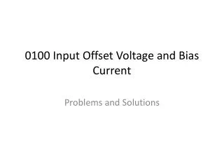 0100 Input Offset Voltage and Bias Current