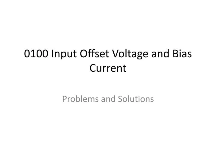 0100 input offset voltage and bias current