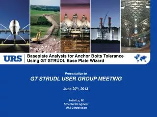 Baseplate Analysis for Anchor Bolts Tolerance Using GT STRUDL Base Plate Wizard