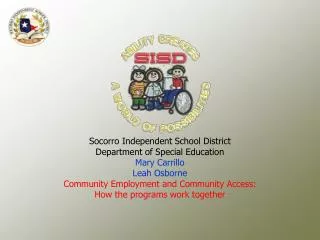 Socorro Independent School District Department of Special Education Mary Carrillo Leah Osborne