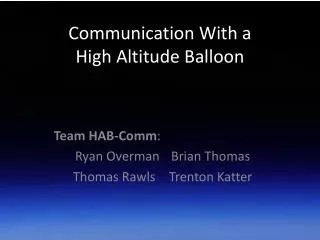 Communication With a High Altitude Balloon
