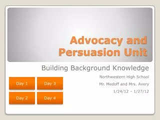 Advocacy and 			Persuasion Unit